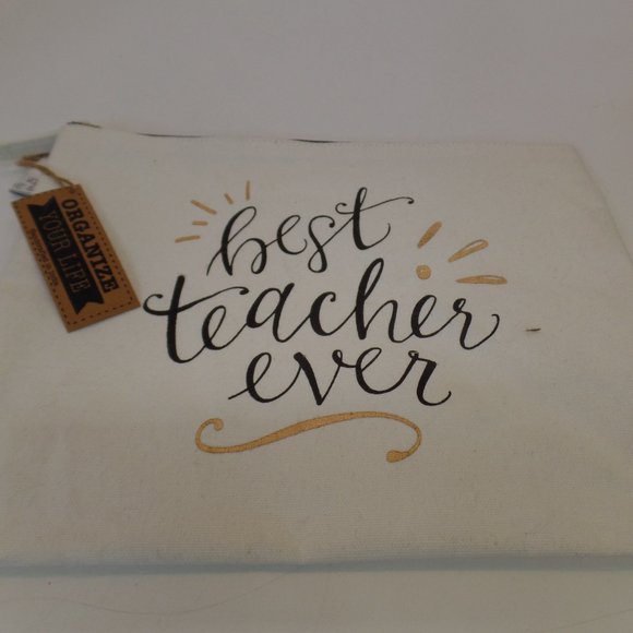 Organize Your Life Handbags - Best Teacher Ever Zip Canvas Pouch  11" X 9" Carry All NEW "Organize Your Life"